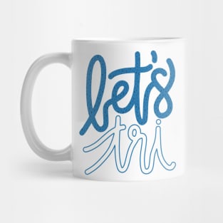 Let's Tri Mug